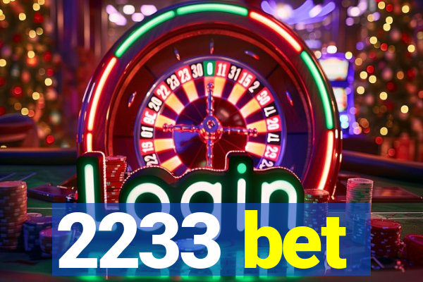 2233 bet